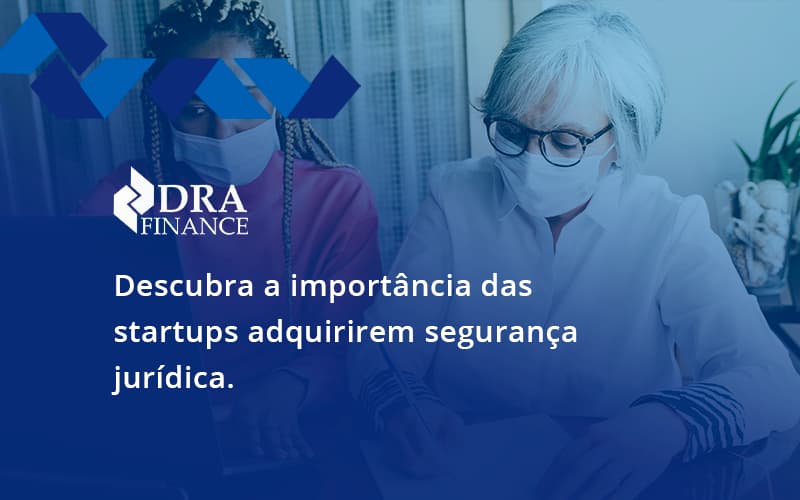 Descubra A Importancia Das Startups Dra Finance - DRA Finance