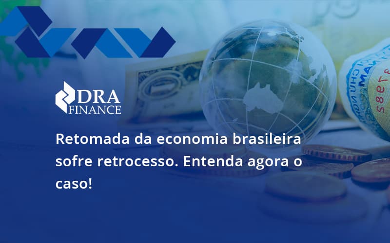 Retomada Da Economia Dra Finance - DRA Finance